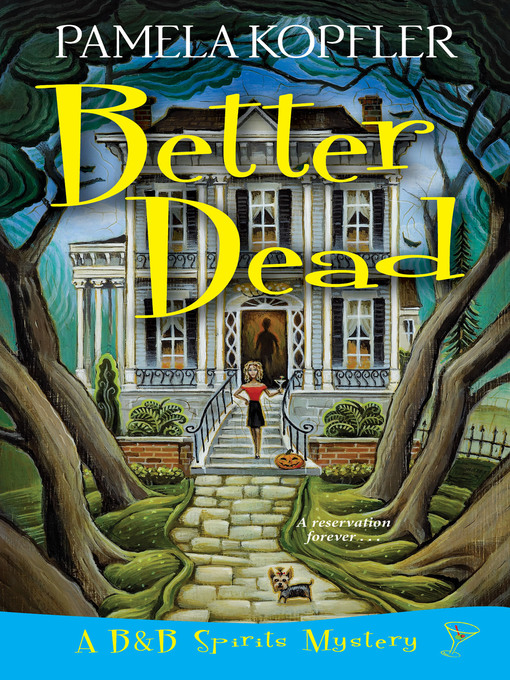 Title details for Better Dead by Pamela Kopfler - Wait list